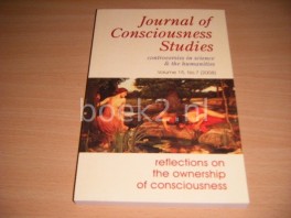 Journal of Consciousness Studies. Controversies in Science and the Humanities. Volume 15, No. 7 (2008) Reflections on the Ownership of Consciousness Journal of Consciousness Studies. Controversies in Science and the Humanities. Volume 15, No. 7 (2008) Reflections on the Ownership of Consciousness