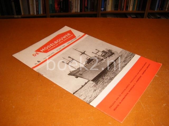 RED. - De Modelbouwer, Maandblad voor Modelbouw, 17e jaargang no. 6, 15 Juni 1955.