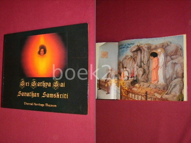 SRI SATHYA SAI BABA EN ANDEREN - Sri Sathya Sia Sanathan Samskriti - Eternal Heritage Museum