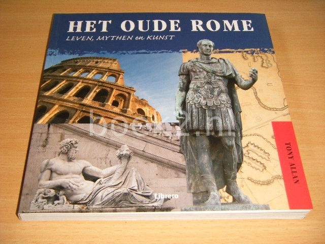TONY ALLAN - Het oude Rome Leven, mythen en kunst