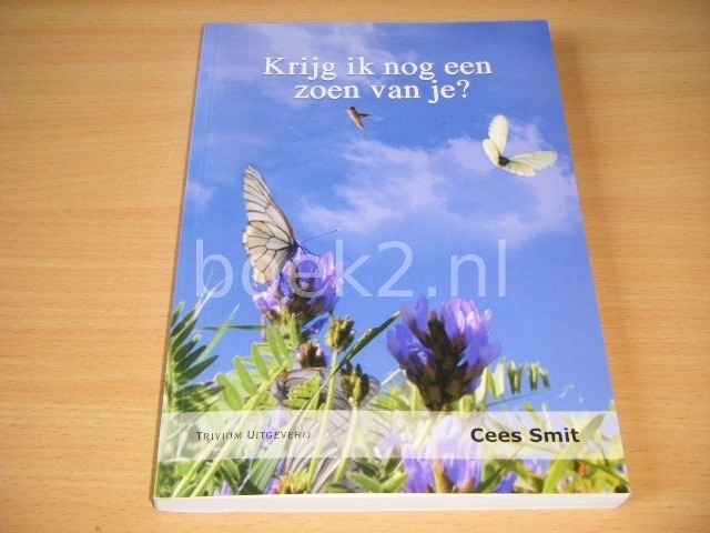 krijg ik nog een zoen van je krijg ik nog een zoen van je