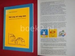Het oog wil oog zien, Gedachten bij de kinderboekjes van Dick Bruna Het oog wil oog zien, Gedachten bij de kinderboekjes van Dick Bruna