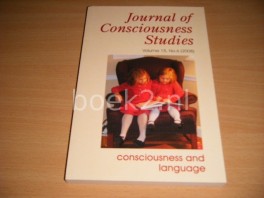 Journal of Consciousness Studies. Controversies in Science and the Humanities. Volume 15, No. 6 (2008) Consciousness and Language Journal of Consciousness Studies. Controversies in Science and the Humanities. Volume 15, No. 6 (2008) Consciousness and Language