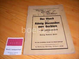 Die Mord an dem Konig Alexander von Serbien - ein Freimaurerwerk Die Mord an dem Konig Alexander von Serbien - ein Freimaurerwerk