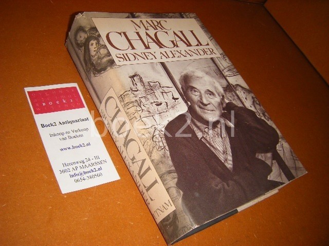 ALEXANDER, SIDNEY. - Marc Chagall. A Biography.
